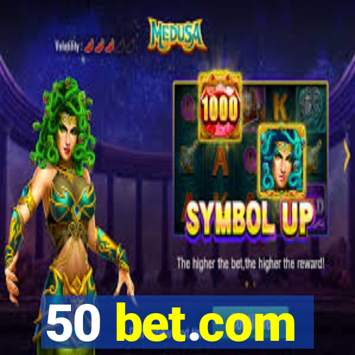 50 bet.com